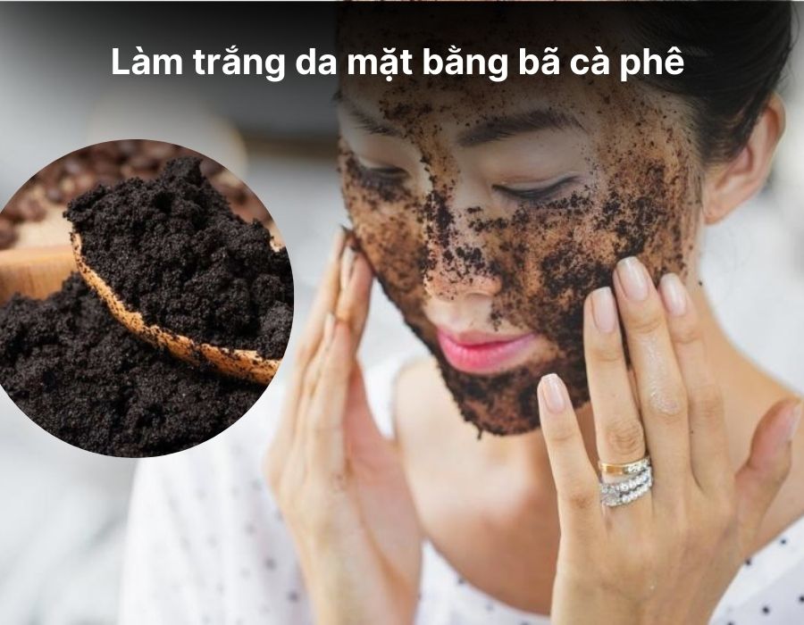 Bí quyết làm trắng da mặt bằng bã cà phê hiệu quả